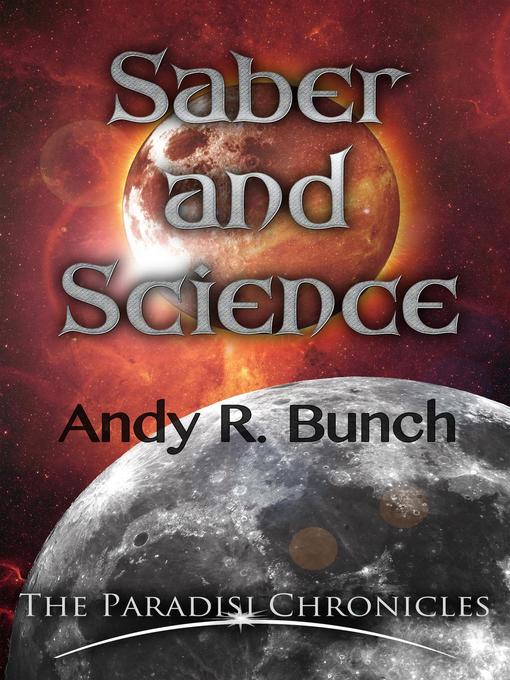Title details for Saber and Science by Andy R. Bunch - Available